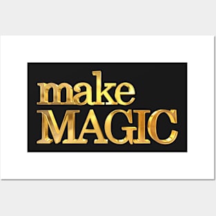 Make Magic Gold Posters and Art